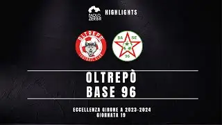[HIGHLIGHTS] Eccellenza Gir. A 23/24 - Oltrepò - Base 96