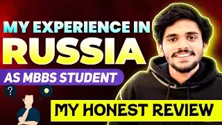 MY EXPERIENCE IN RUSSIA 🇷🇺AS A MBBS STUDENT 😱🤯#mbbsabroad #russia #neet2024