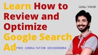 How to Review and Optimize Google Search Ad | Google Search Ads Optimization