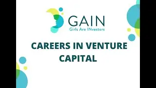 GAIN Panel Discussion: Careers in Venture Capital