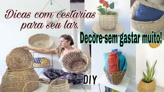 COMO DECORAR COM CESTOS 😱😍