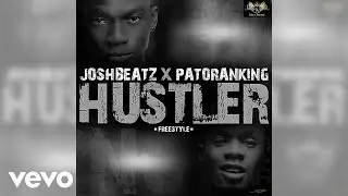 Joshbeatz - Hustler (Official Audio) ft. Patoranking