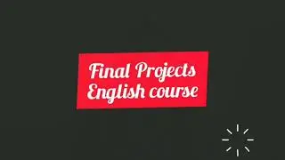 Final Projects || English Course || 