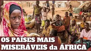 OS 10 PAÍSES que MAIS PASSAM F0M€ na ÁFRICA - Documentário