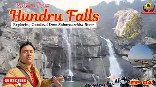 Ranchi Tour | EP 04 | रांची टूर | हुंडरू वाटरफॉल | Hundru Falls | Getalsud Dam | Ranchi | Jharkhand