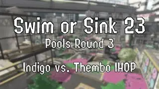 Swim or Sink 23 - Pools Round 3 - Indigo vs. Thembo IHOP