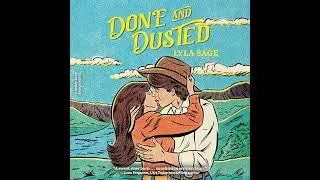 Done and Dusted: A Rebel Blue Ranch Novel Audiobook by Lyla Sage