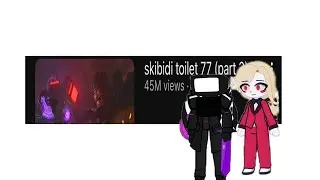 Hazbin hotel reacts to skibidi toliet episode 77 part 3
