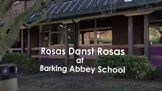 Rosas Danst Rosas at Barking Abbey School