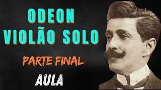ODEON - PARTE FINAL - COMO TOCAR NO VIOLÃO