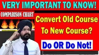 CA Old Course Conversion To New Course | Do or Do Not | Taranjit Singh RIPE