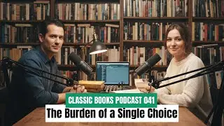 The Burden of a Single Choice  Fellowship of the Ring - Classic Books Podcast EP 041