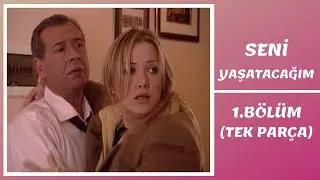 Seni Yaşatacağım | 1. Bölüm