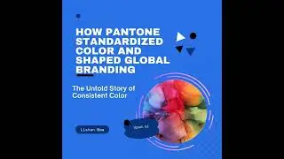 How Pantone Standardized Color and Shaped Global Branding | The Untold Story of Consistent Color