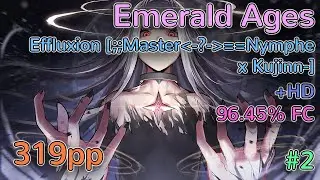 Emerald Ages | Zenpaku - Effluxion [;;Master-?-==Nymphe x Kujinn- ] +HD 96.45% FC #2 319pp