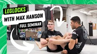 Heel Hooks & Leg lock Submissions with Max Hanson