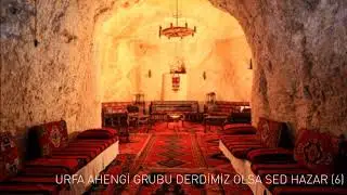 Urfa Ahengi Grubu - Derdimiz Olsa Sed Hazar (06)