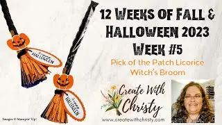 12 Weeks of Fall & Halloween 2023 Week 5 - Licorice Witch's Broom