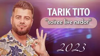 tarik tito reggada 2023 soiree live nador official 🎹
