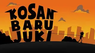 SI JUKI ANAK KOSAN : KOSAN BARU JUKI