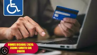 Bonus disabilit&agrave; 2026: 3600 euro sul conto corrente senza ISEE per chi ha la Legge 104