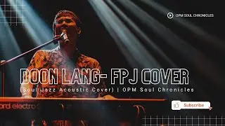 Doon Lang – Fernando Poe Jr. [Best Version] (Soul Jazz Acoustic Cover) | OPM Soul Chronicles