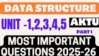 Data Structure Aktu Most Important Questions | Aktu Data Structure All Unit Important questions