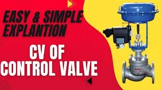 English Explanation | What is Control Valve CV | Easy & Simple Explanation