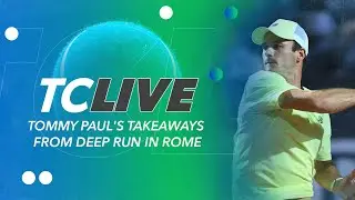 Tommy Paul's Takeaways from Deep Run in Rome | Tennis Channel Live