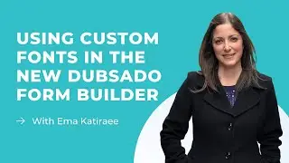 How to Use Custom Fonts in Dubsado Forms