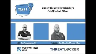 One on One with ThreatLocker&rsquo;s Chief Product Officer