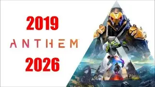 Remembering Anthem (Preservation Gameplay #6)