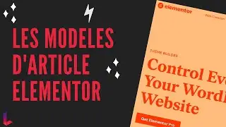 Appliquer un mod&egrave;le d'article WordPress avec Elementor