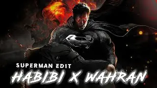 SUPER MAN X HABIBI X WAHRAN EDIT STATUS ||#superman #supermanedit #dc #shorts