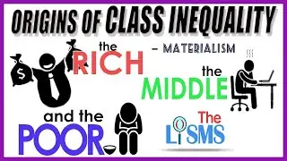 Rich vs Middle vs Poor | Origin of Class Inequality | Origin Stories | The Lisms