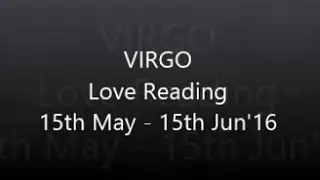 Virgo Love Reading, May-Jun'16 Tarot Prediction
