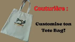 COMMENT COUDRE UN TOTE BAG PERSONNALISE EN PEU DE TEMPS