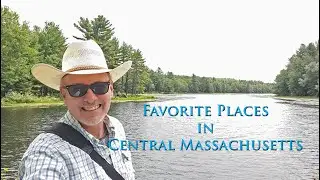 Favorite Places in Central Massachusetts