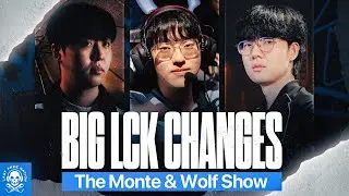How The Biggest Roster Changes In LCK Are Shaping The League | The Monte & Wolf Show Series Finale