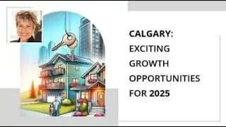 Calgary: Exciting Growth Opportunities in 2025