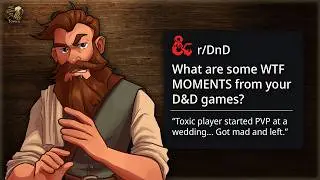 What are some WTF MOMENTS from your D&D games? | r/AskReddit