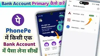 Learn to withdraw money from any bank account through PhonePe | How to make bank account primary ...