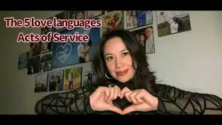 The 5 Love Languages &ndash; Acts of Service
