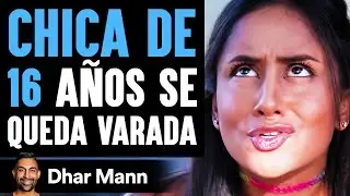 Chica De 16 Años Se Queda Varada | Dhar Mann
