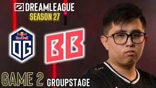 [FULL MATCH] OG vs BB _ DreamLeague SS 27 _ GAME 2
