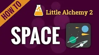 How to make SPACE in Little Alchemy 2