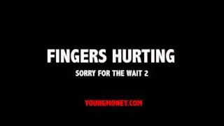Lil Wayne   Fingers Hurting #Sorry4TheWait2