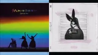 Move Your Body Everyday (Ariana Grande & Sia Mixed Mashup)