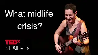 What midlife crisis? | Laura Dannan | TEDxSt Albans