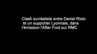 Clash surr&eacute;aliste entre Daniel Riolo et un supporter Lyonnais
